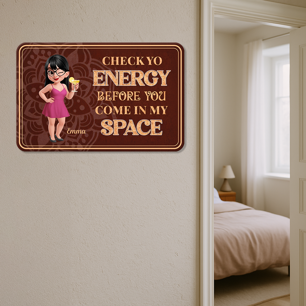 Check Your Energy - Personalized Custom Metal Sign