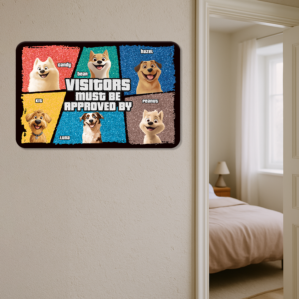 Visitors Must Be Approved By - Personalized Custom Metal Sign