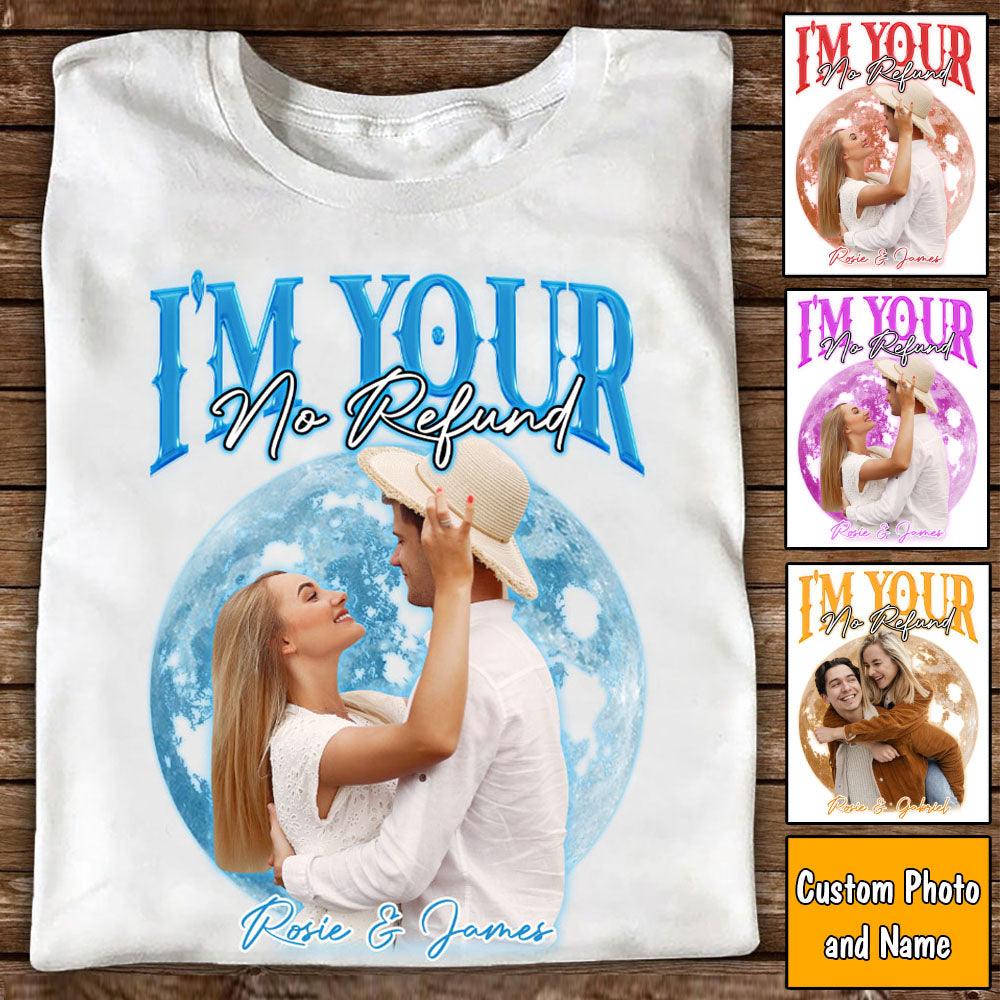 Personalized Valentine Tee - I Am Your No Refund Couple Tee