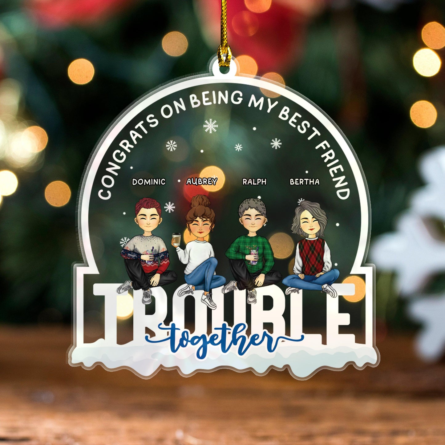 Congrats Best Friend Trouble Together - Personalized Ornament