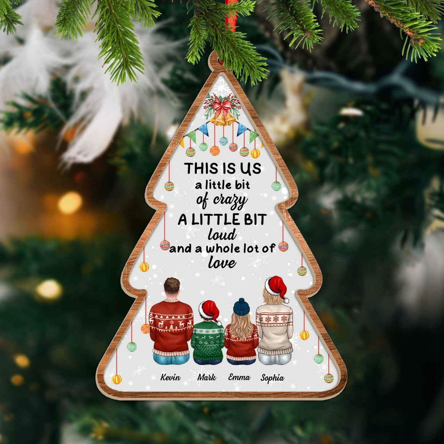 This Is Us Crazy - Custom Shape Wood and Acrylic Ornament For All