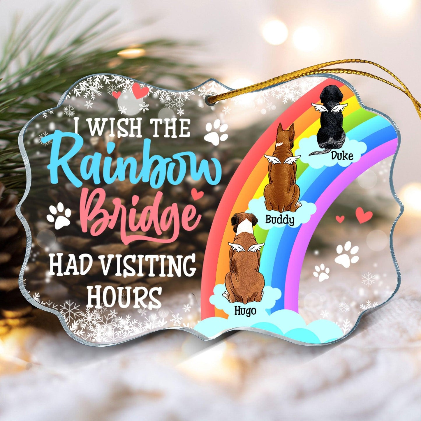 I Wish The Rainbow Bridge Had Visiting Hours - Personalized Ornament