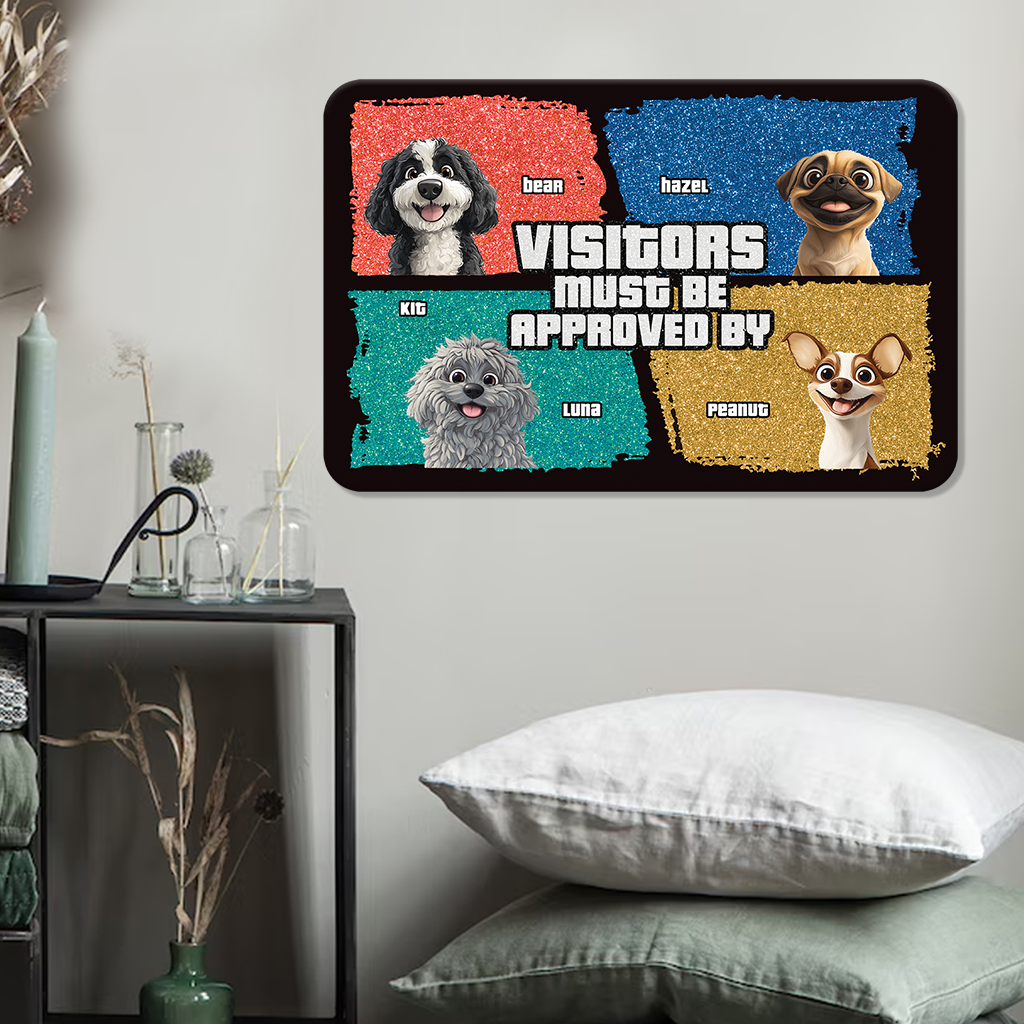 Visitors Must Be Approved By - Personalized Custom Metal Sign