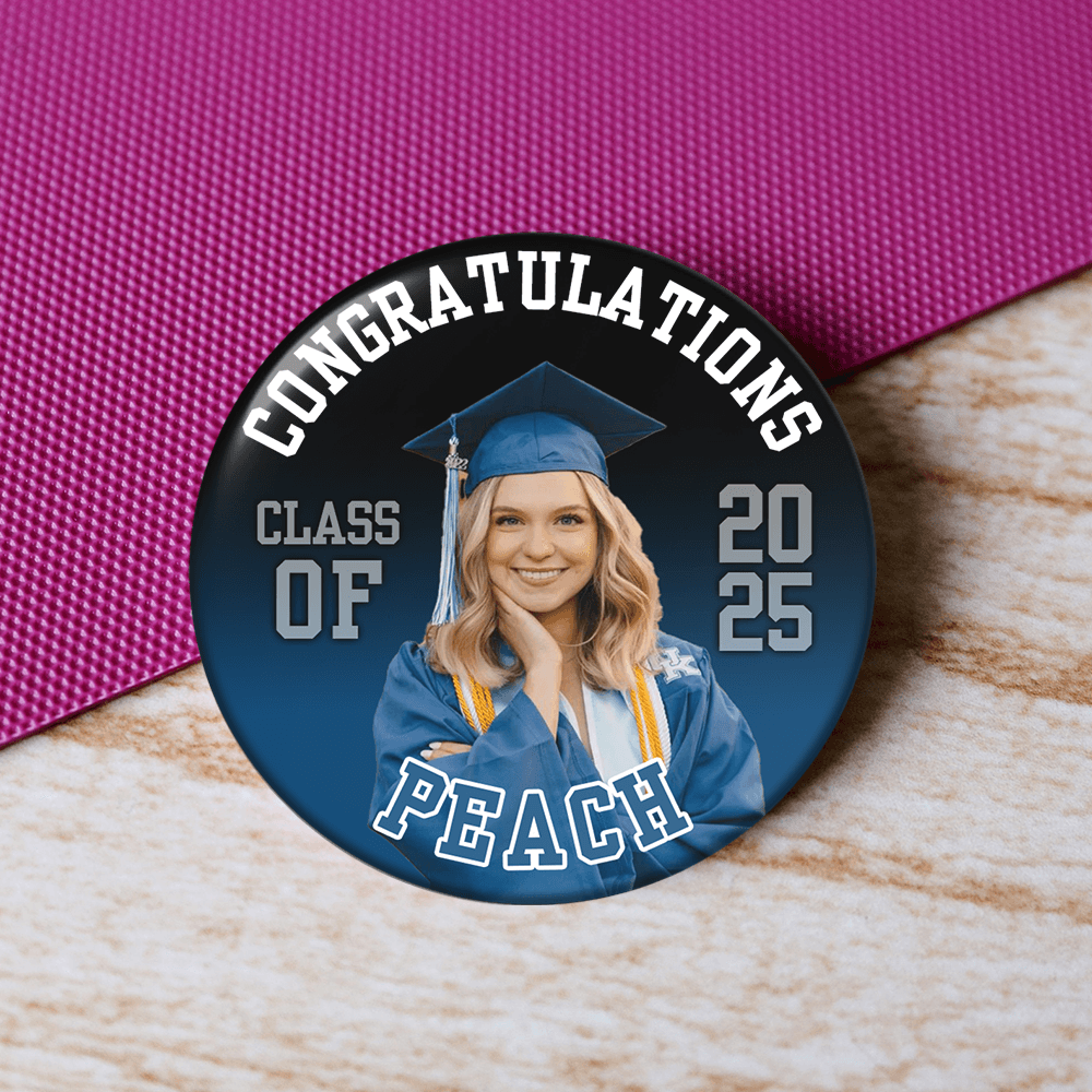 Photo Graduate Personalized Class of 2025 Badge Pin Button Gift