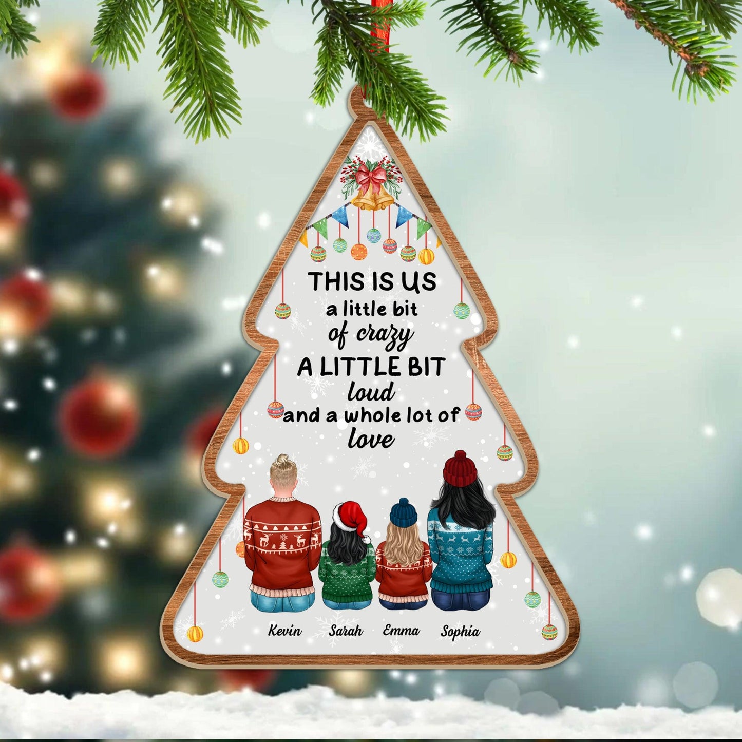 This Is Us Crazy - Custom Shape Wood and Acrylic Ornament For All