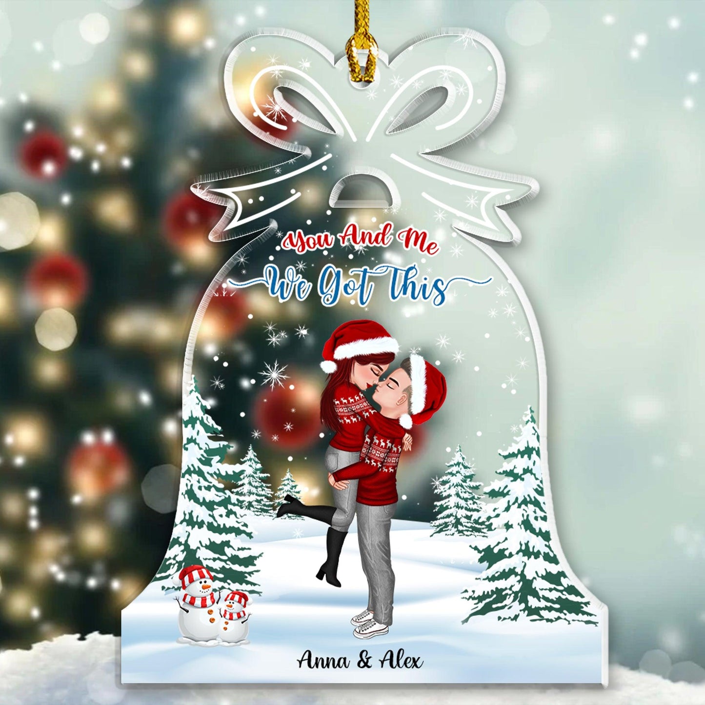 You & Me We Got This - Custom Couple Christmas Acrylic Ornament