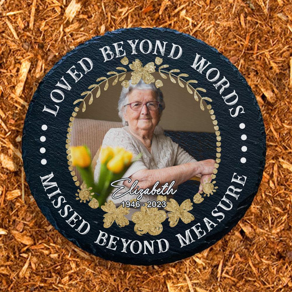 Loved Beyond Words, Missed Beyond Measure - Personalized Stone