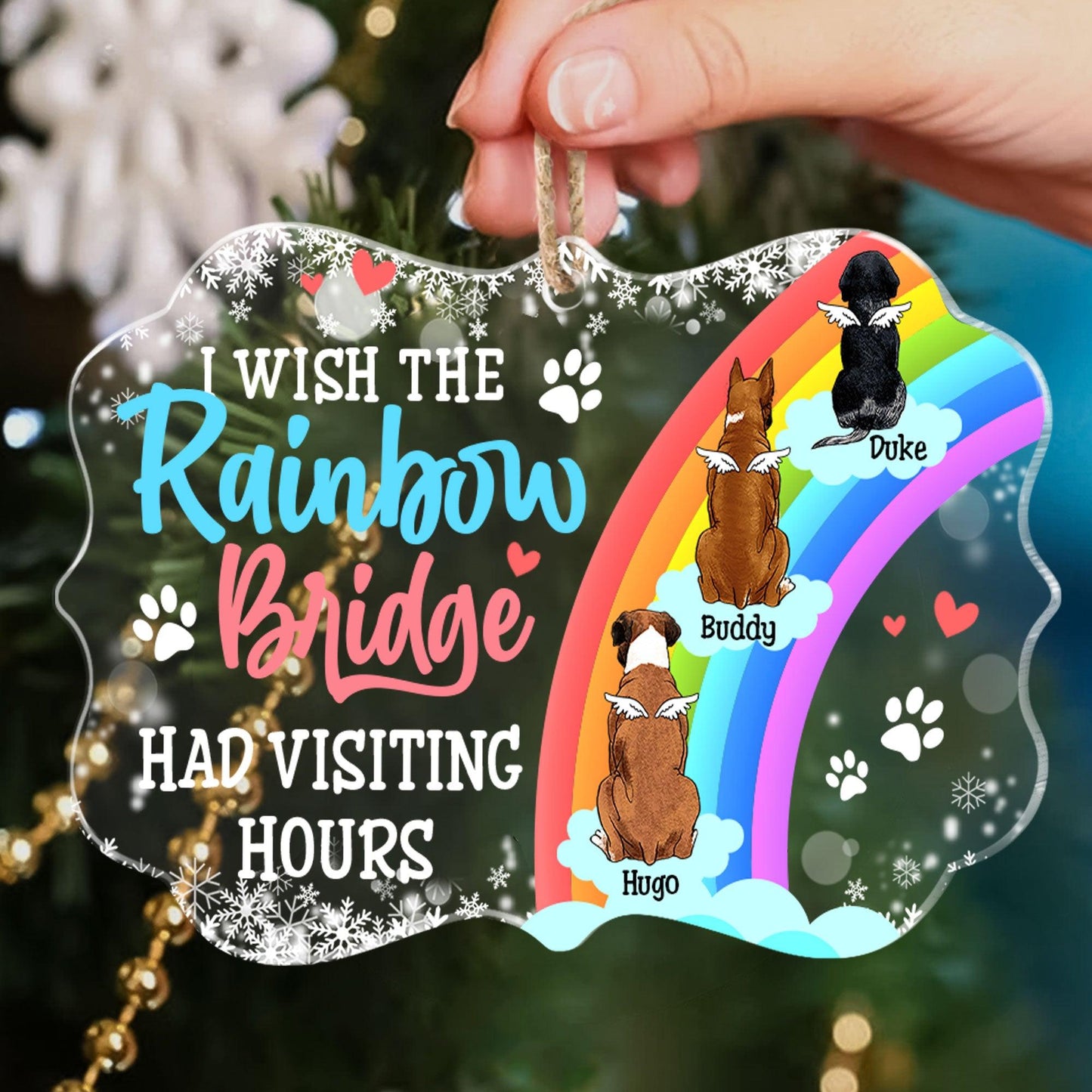 I Wish The Rainbow Bridge Had Visiting Hours - Personalized Ornament