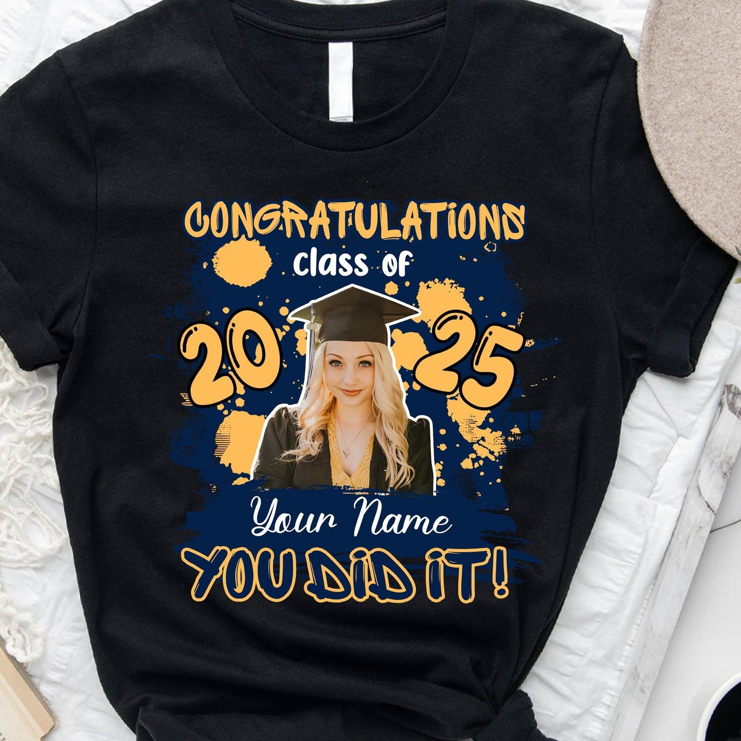 Congratulations You Did It T-Shirt - Graduation Unisex T-Shirt