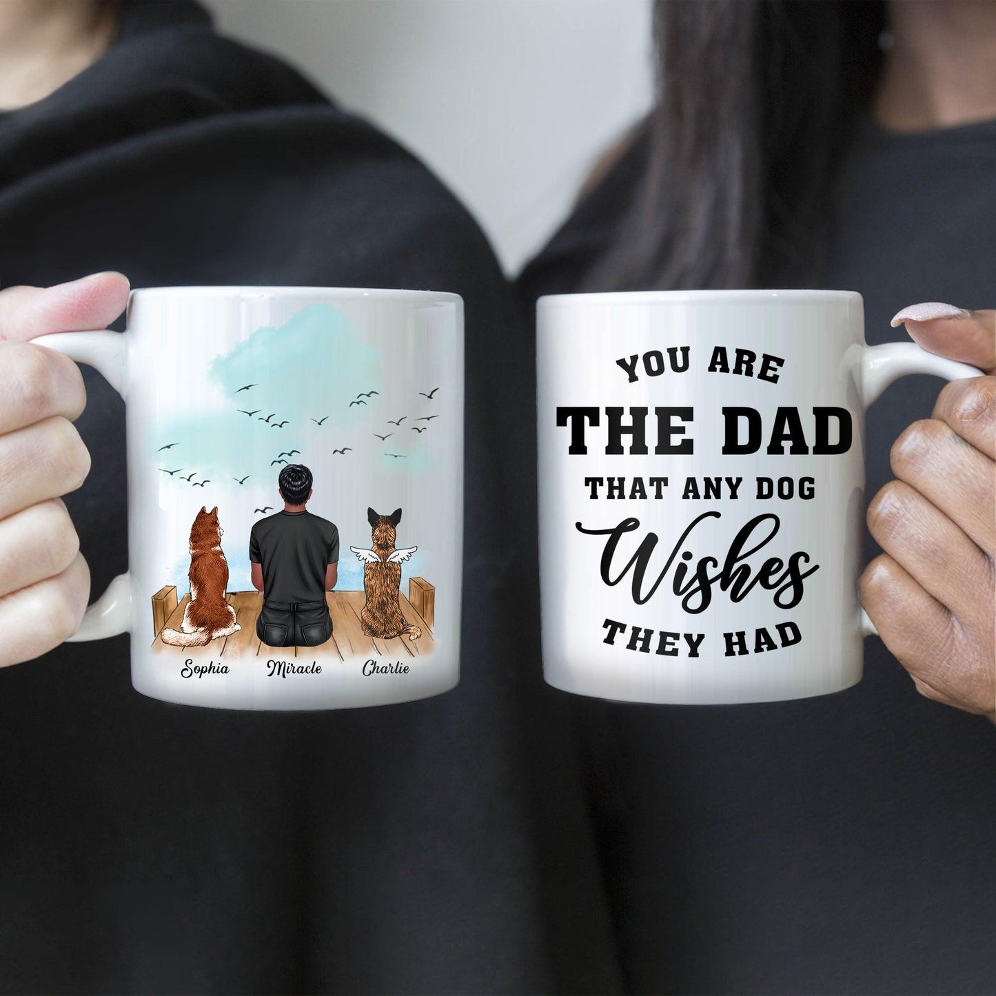 You Are Dad Dog Wishes They Had Mug - Custom Mugs Gift For Dog Lovers