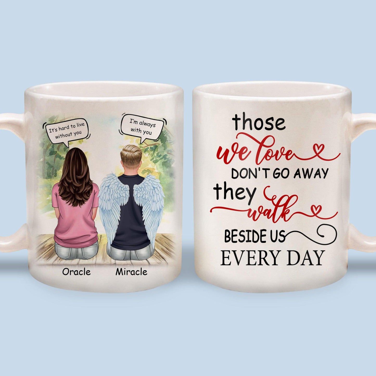 Those We Love Don't Go Away Mugs - Personalized Custom Mugs