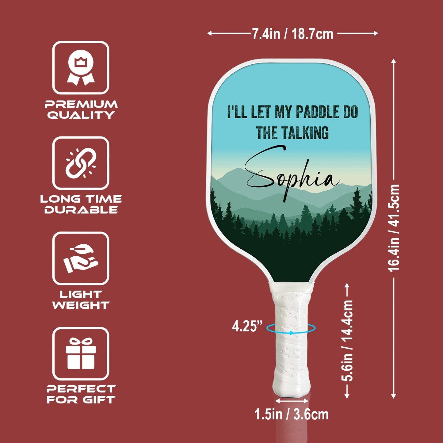 Personalized Pickleball Paddle - I'll Let My Paddle Do The Talking