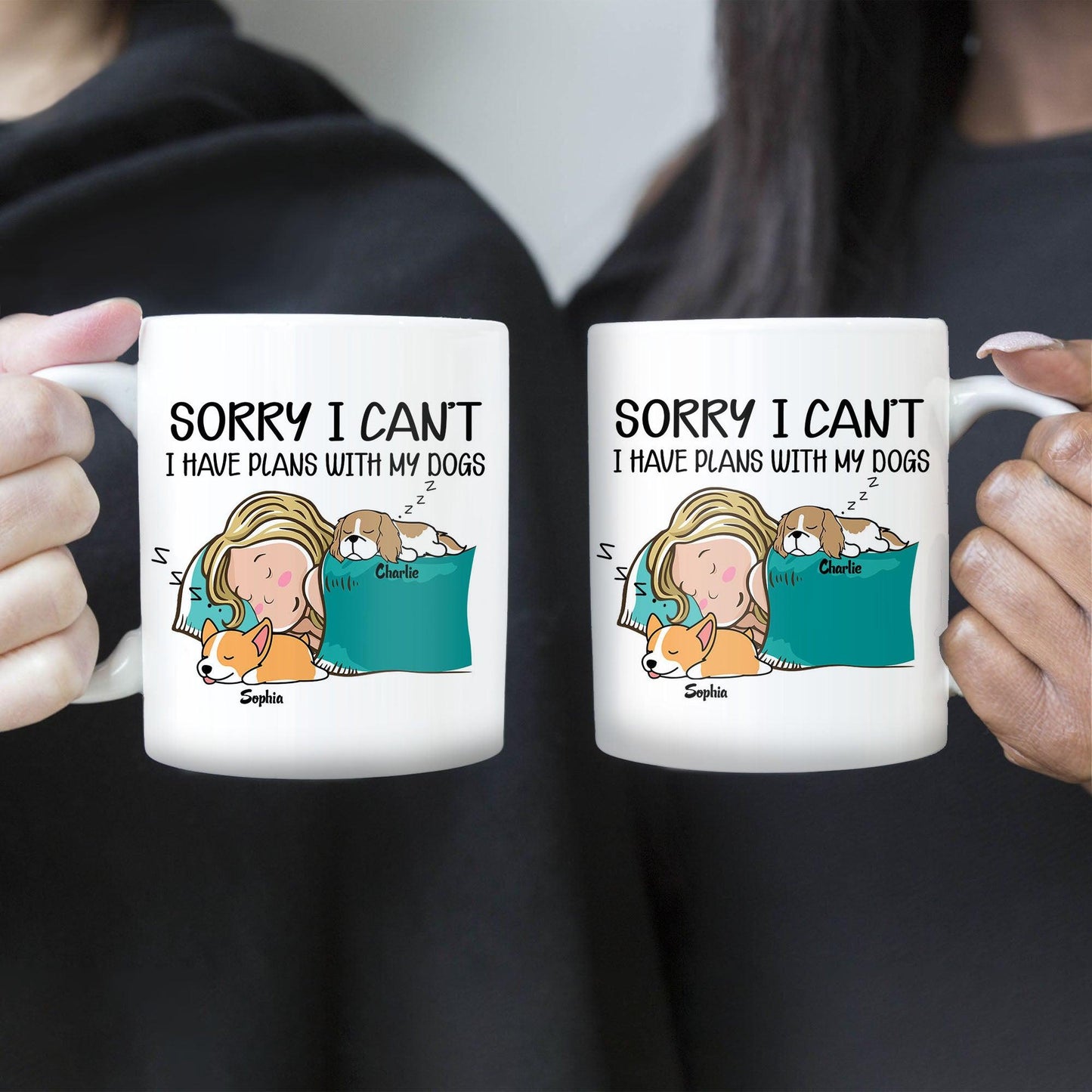 Sorry Plans With Dogs Mug - Custom Mugs Gift For Dog Lovers