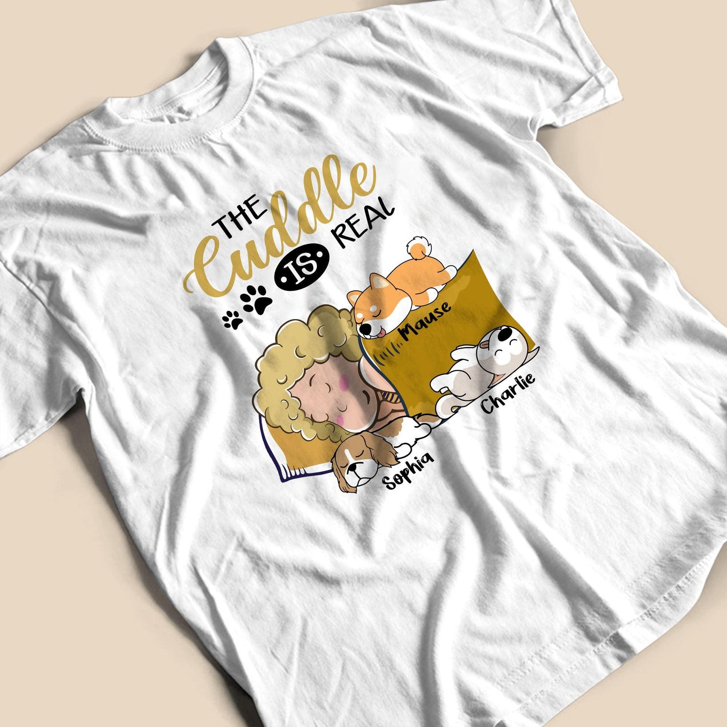 The Cuddle Is Real Dog Sleeping - Personalized Custom Unisex T-Shirt