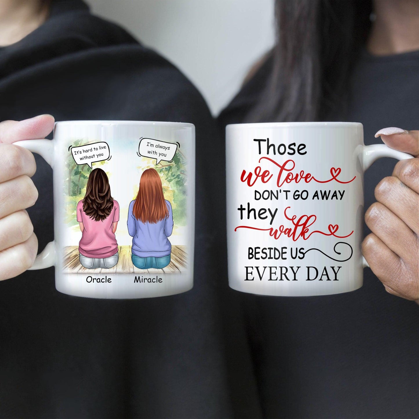 Those We Love Don't Go Away Mugs - Personalized Custom Mugs