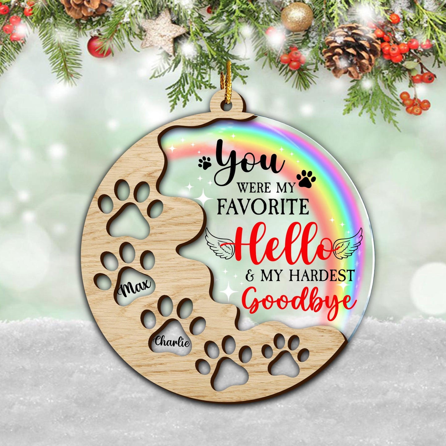 You Were My Favorite Hello Paw Ornament - Wood & Acrylic
