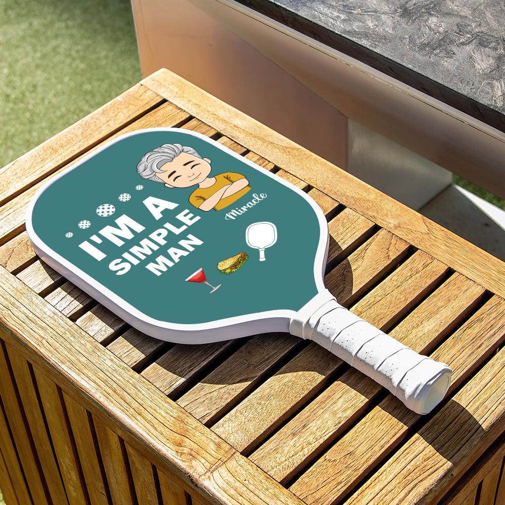 I'm A Simple Woman - Personalized Pickleball Paddle Gift