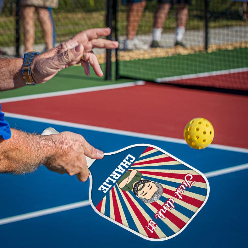 Just Dink It! Personalized Custom Name - Pickleball Paddle