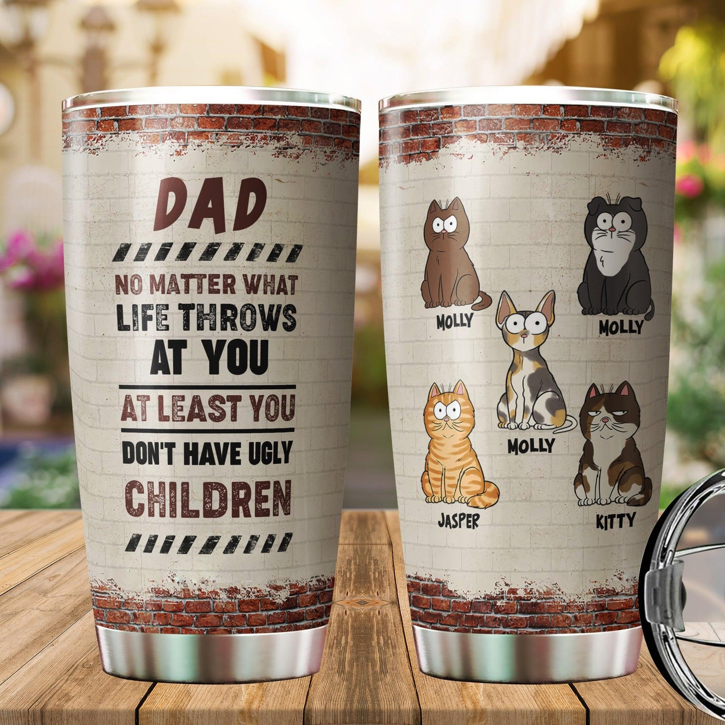 Personalized Cat Dad Don't Have Ugly Child Tumbler - Funny Cat Dad
