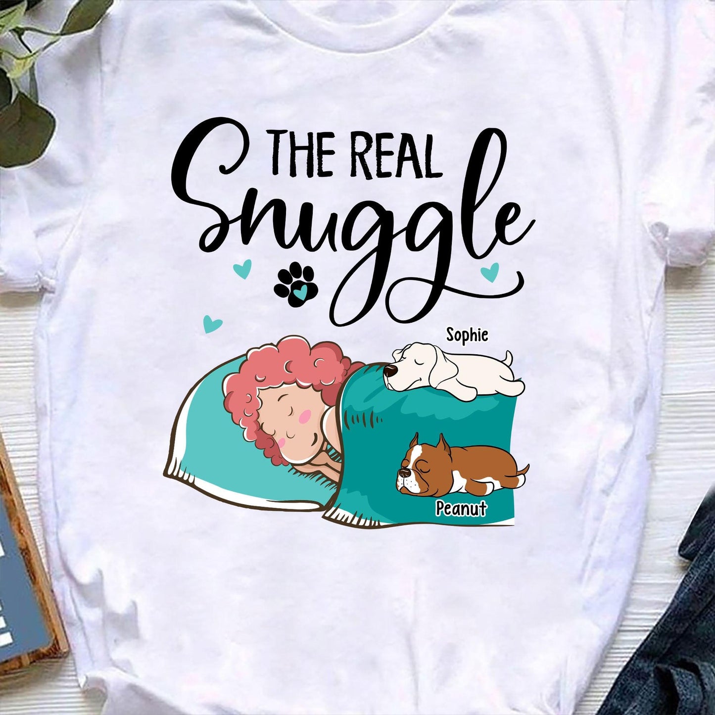 Personalized Real Snuggle Shirt - Personalized Custom Unisex T-Shirt