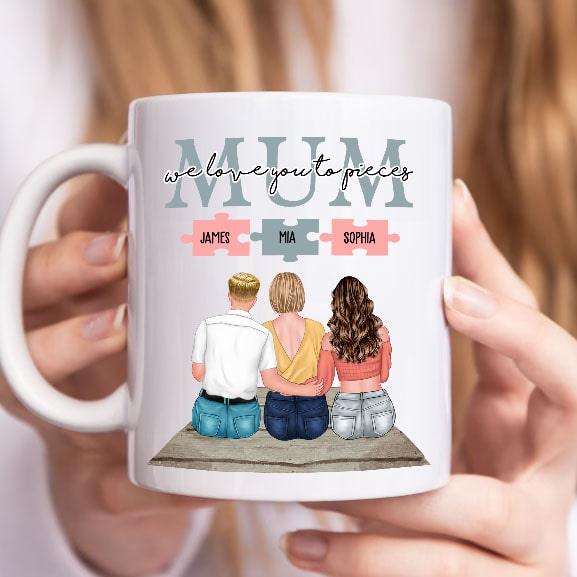 We Love You To Pieces Mug - Gift For Mom - Personalized Gift