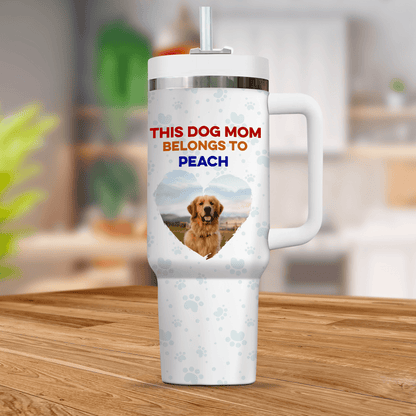 This Dog Mom Belong To Dog Tumbler - Personalized Custom Tumbler