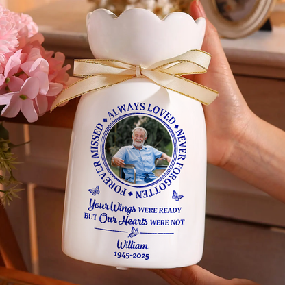 Your Wings Were Ready - Flower Pot Personalized Custom Home Decor Flower Vase