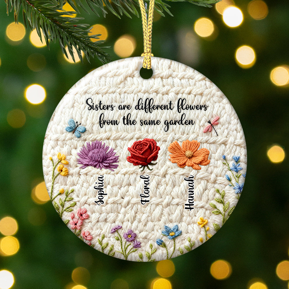 Sisters Are Different Flowers From The Same Garden - Personalized Custom Acrylic Ornament