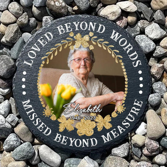 Loved Beyond Words, Missed Beyond Measure - Personalized Stone