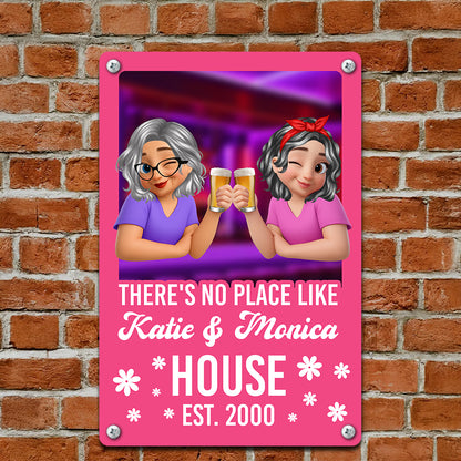 There's No Place Like My House - Personalized Custom Metal Sign