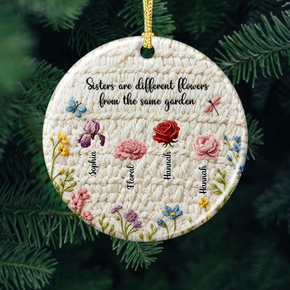 Sisters Are Different Flowers From The Same Garden - Personalized Custom Acrylic Ornament