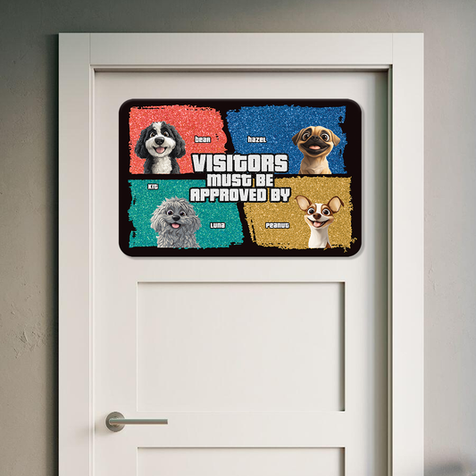 Visitors Must Be Approved By - Personalized Custom Metal Sign