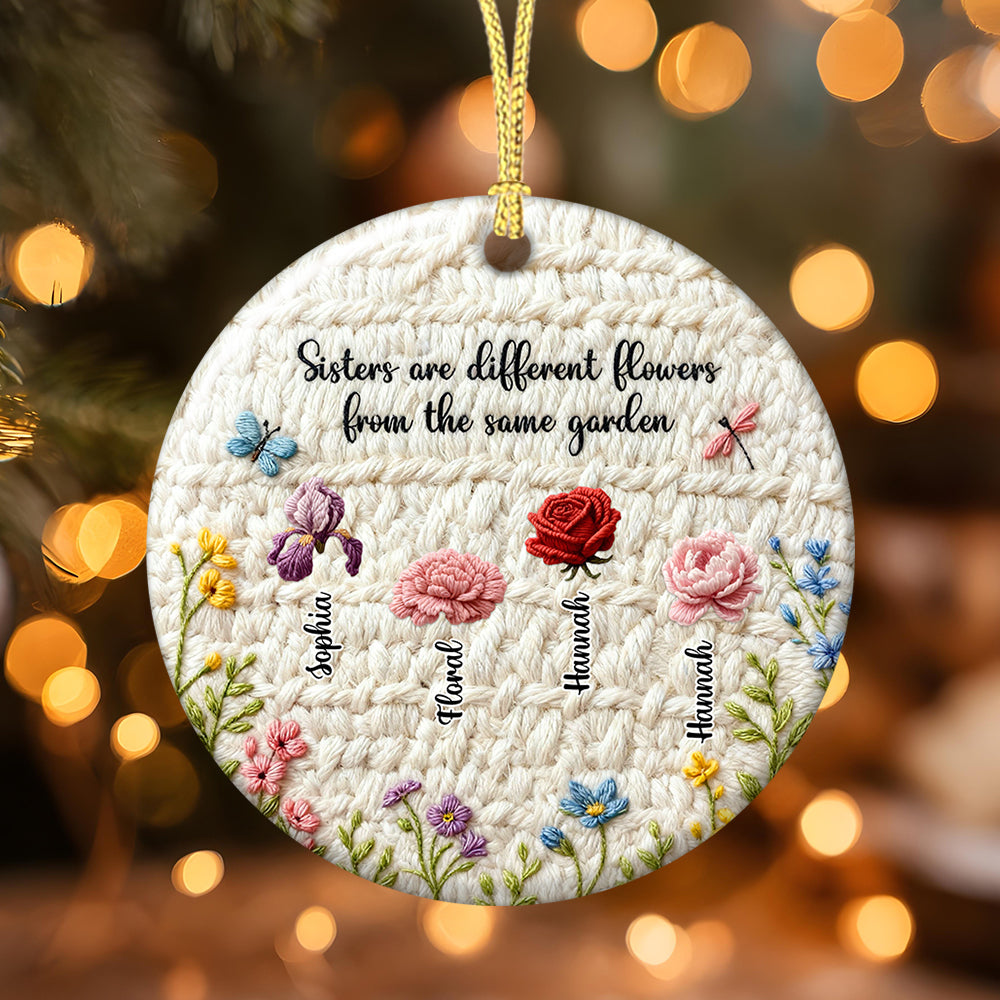 Sisters Are Different Flowers From The Same Garden - Personalized Custom Acrylic Ornament