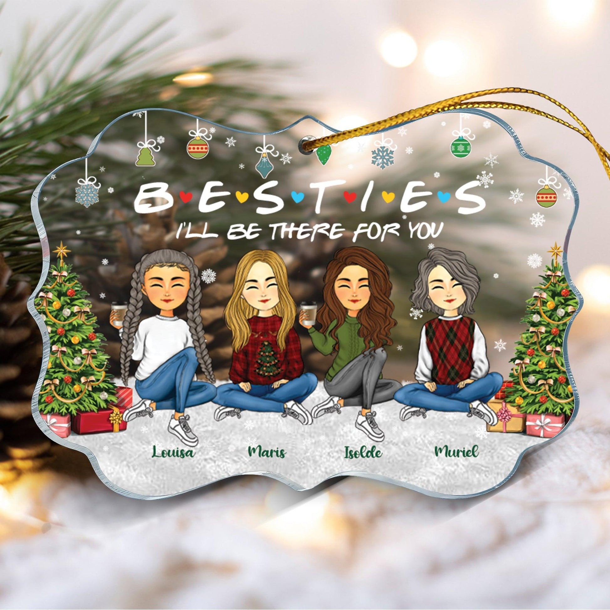 Besties I'll Be There - Personalized Custom Acrylic Ornament Gift