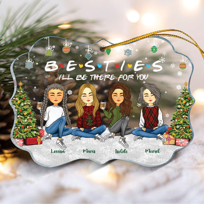 Besties I'll Be There - Personalized Custom Acrylic Ornament Gift