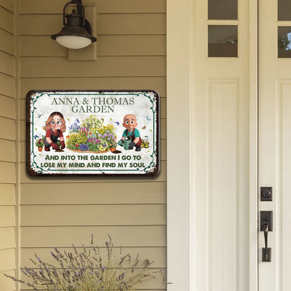 Into The Garden I Go To Lose My Mind- Personalized Custom Metal Sign