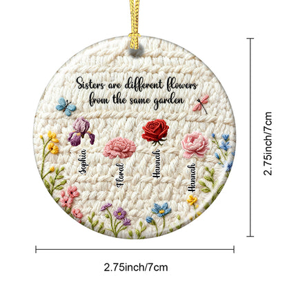 Sisters Are Different Flowers From The Same Garden - Personalized Custom Acrylic Ornament