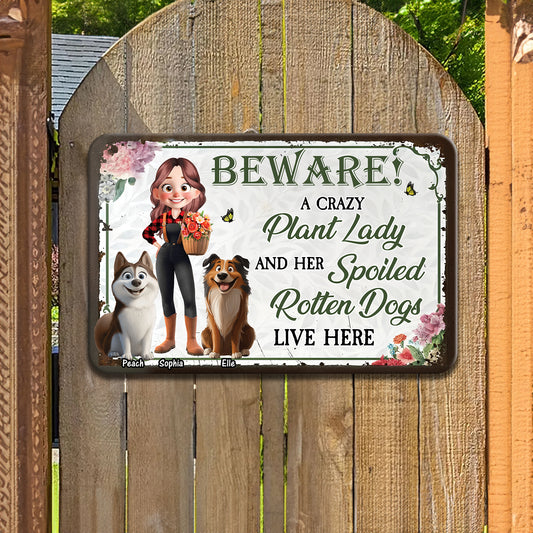 Crazy Plant Lady And Her Dogs Are Here - Personalized Custom Metal Sign