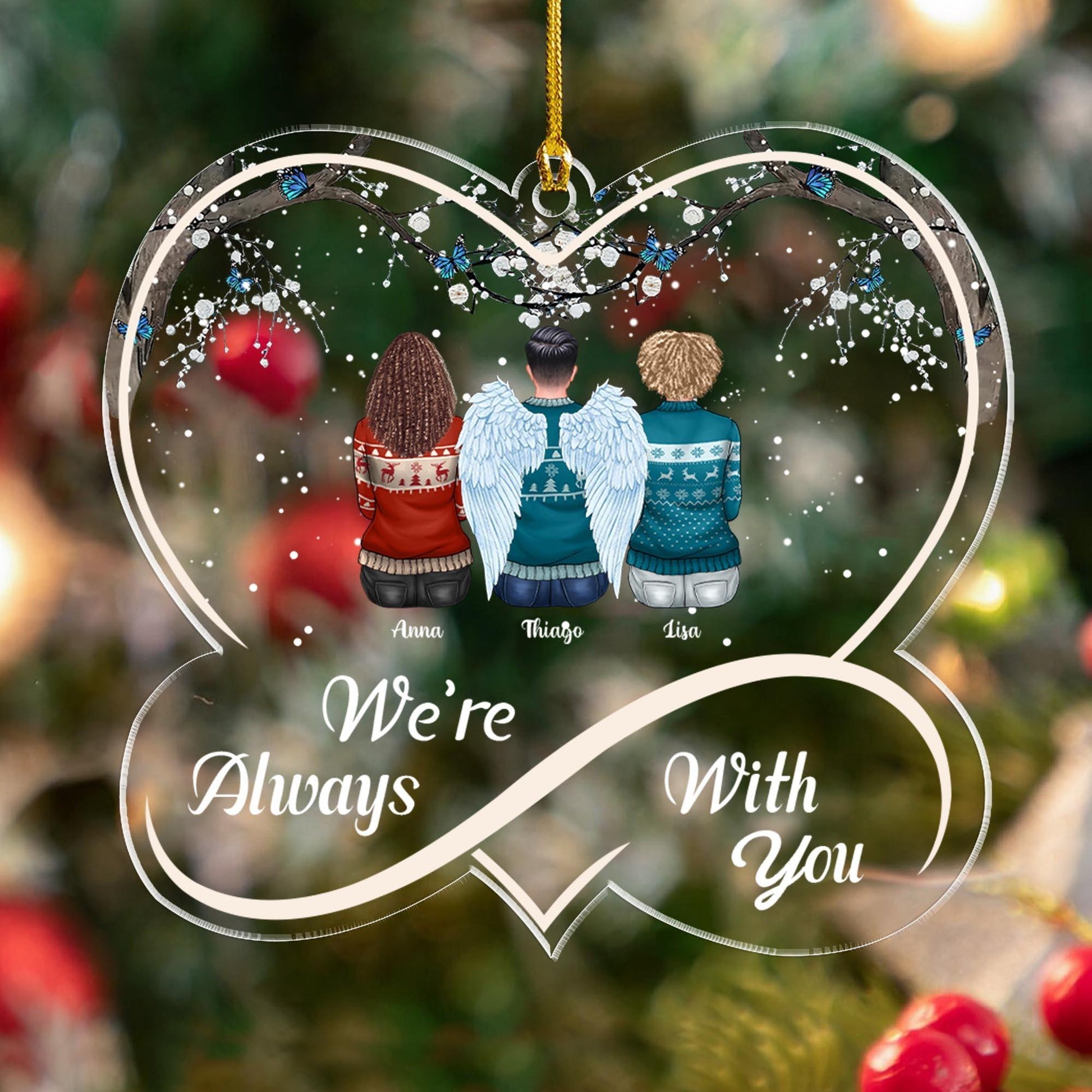 We're Always With You - Personalized Custom Acrylic Ornament Gift