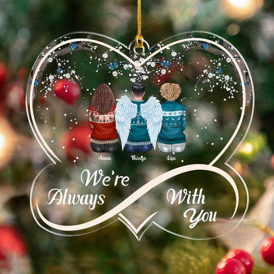 We're Always With You - Personalized Custom Acrylic Ornament Gift