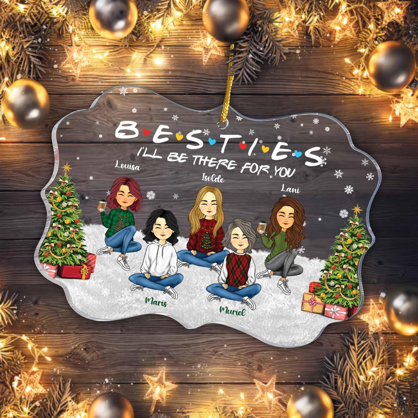 Besties I'll Be There - Personalized Custom Acrylic Ornament Gift