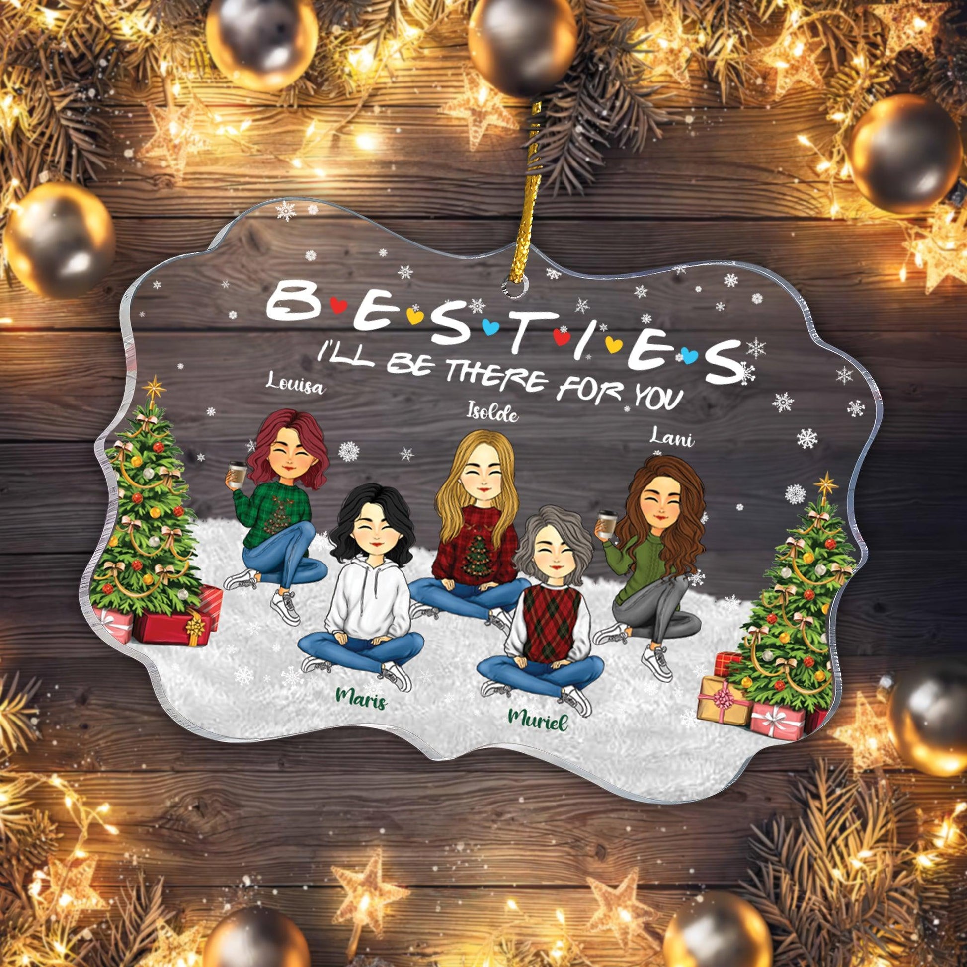 Besties I'll Be There - Personalized Custom Acrylic Ornament Gift