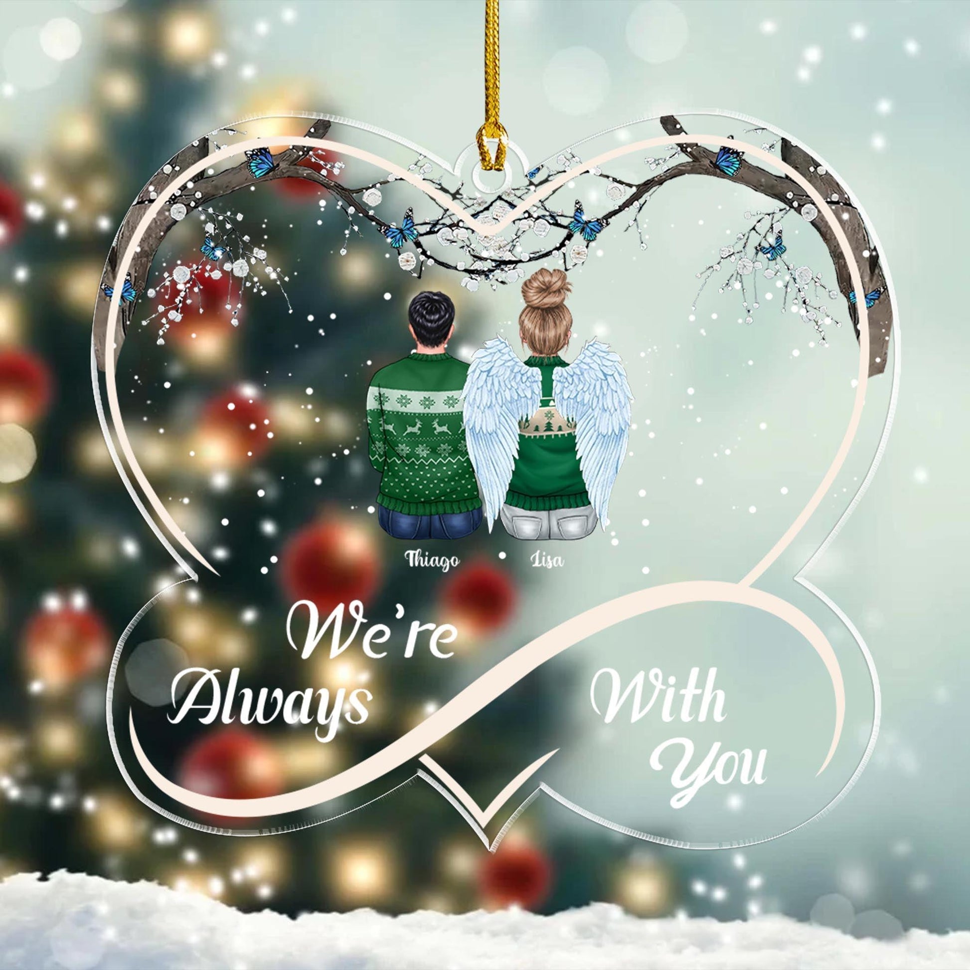 We're Always With You - Personalized Custom Acrylic Ornament Gift