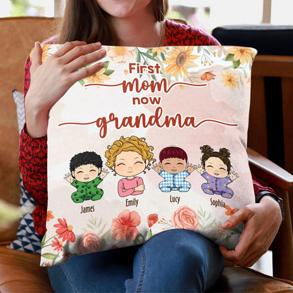 First Mom Now Grandma - Mother’s Day Gift - Personalized Pillow