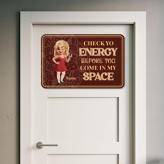 Check Your Energy - Personalized Custom Metal Sign