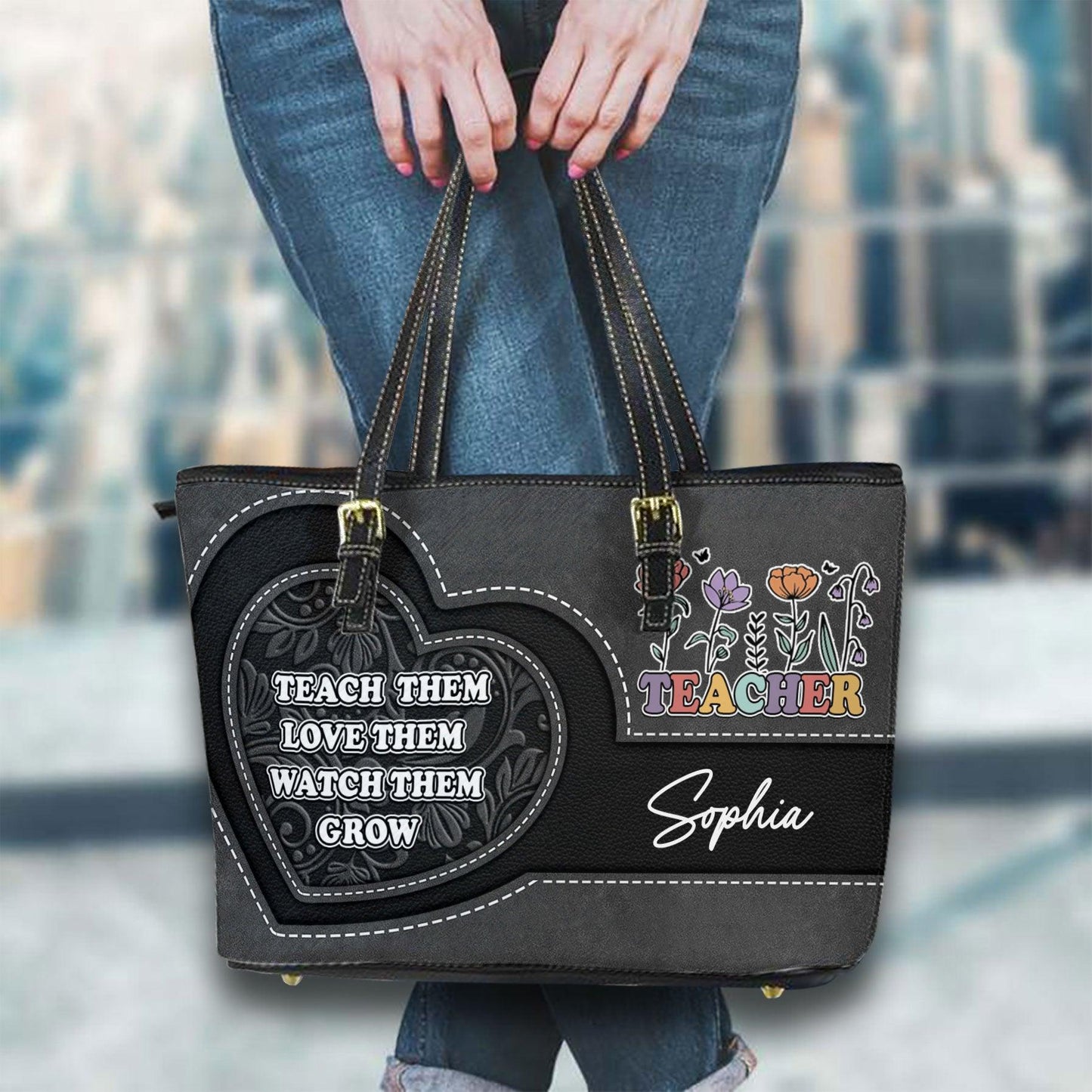 Teach Love & Watch Them Grow - Personalized Leather Tote