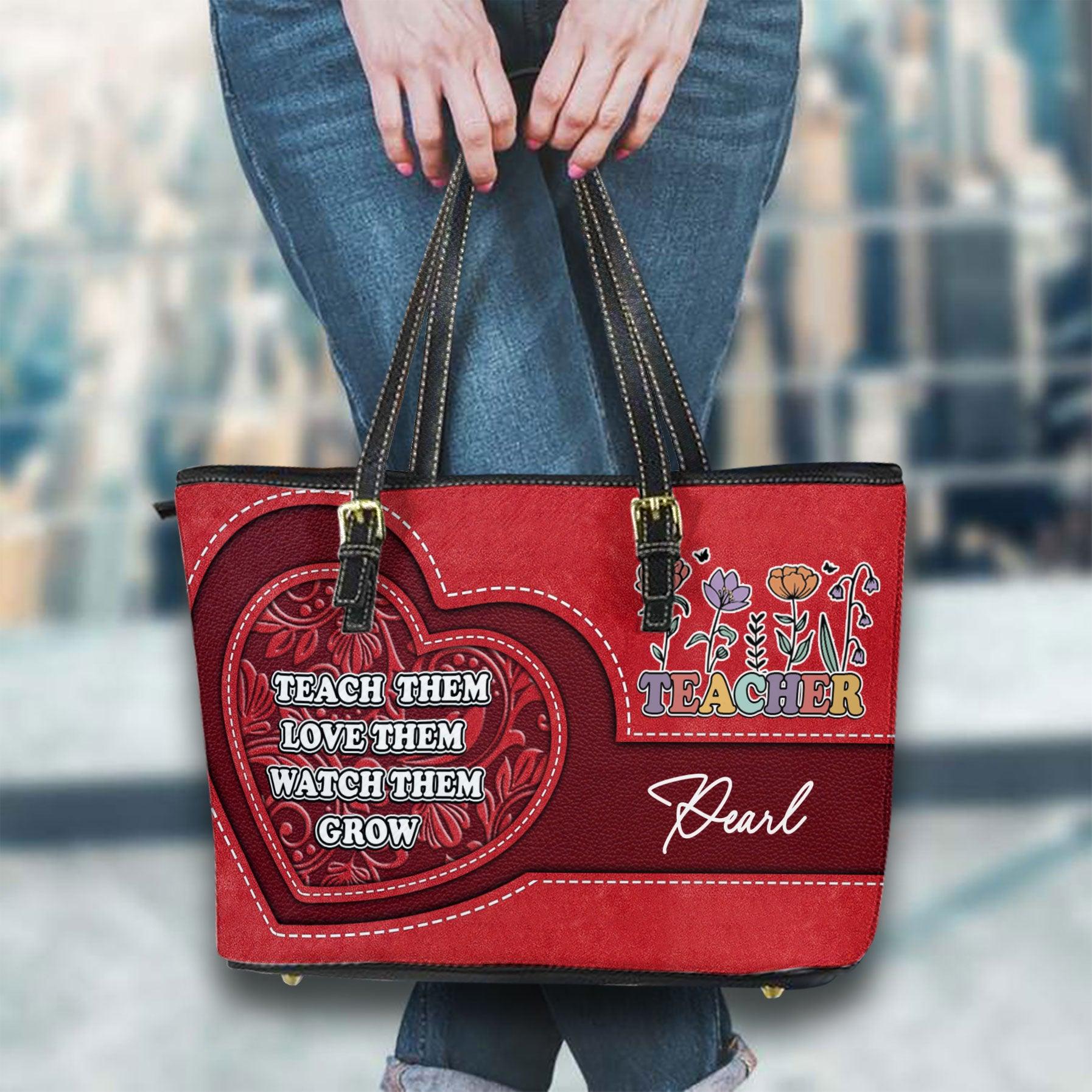 Teach Love & Watch Them Grow - Personalized Leather Tote