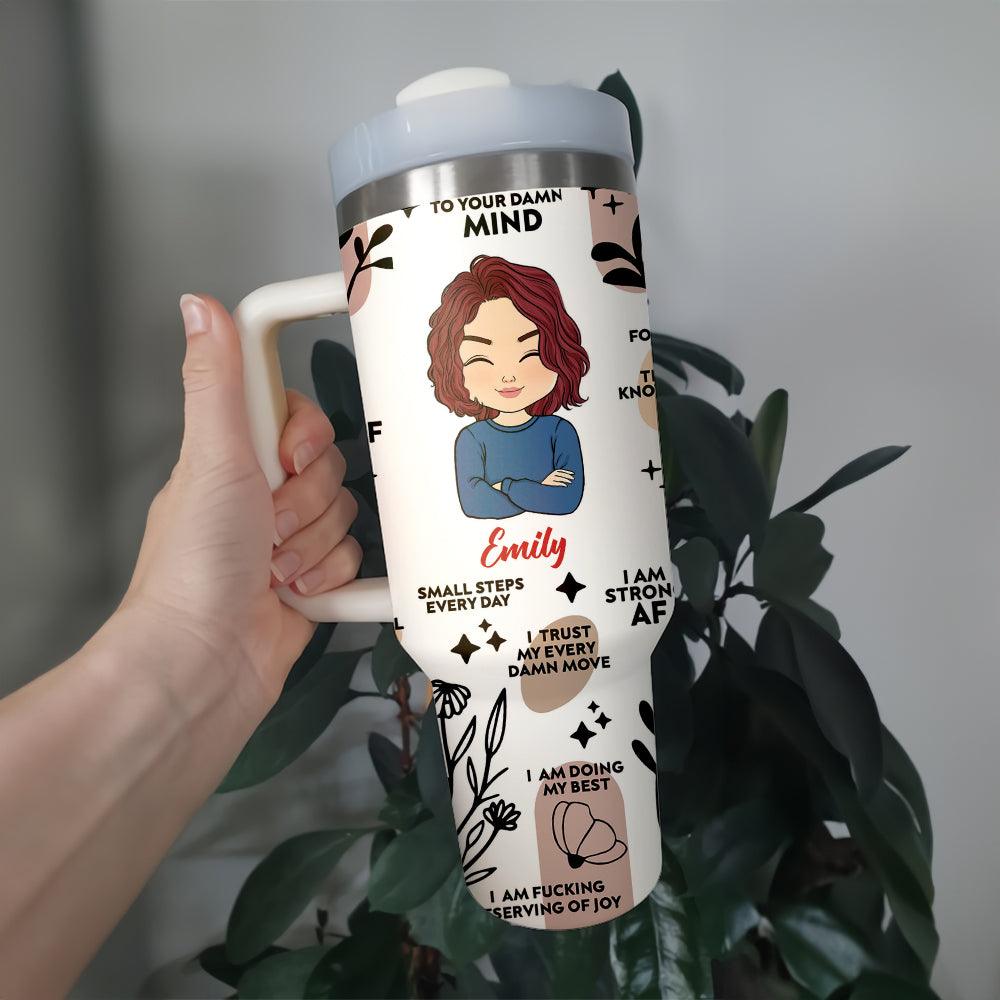 Personalized Be Kind To Your Mind Tumbler - Gift For Him and Her