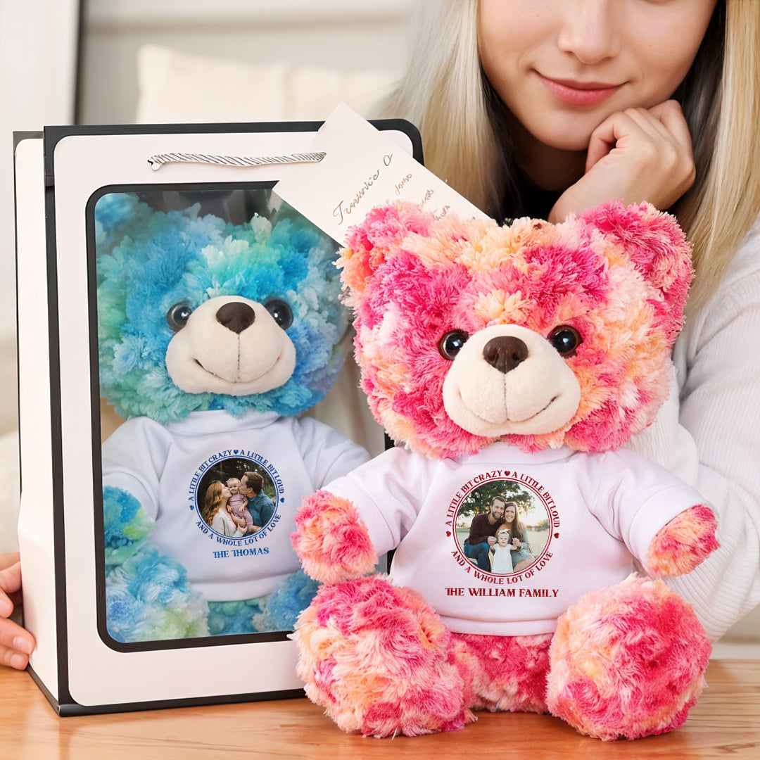 A Little Bit Crazy A Little Bit Loud - Teddy Bear With Personalized Photo Shirt