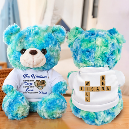 A Little Bit Of Crazy - Teddy Bear With Personalized Photo Shirt